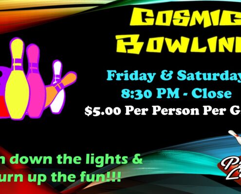 Cosmic Bowling at Princess Lanes 8:30 to Close Friday and Saturday